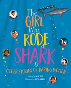 The Girl Who Rode a Shark : And Other Stories of Daring Women | Milwaukee Art Museum Store