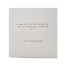 Paul Druecke: A Social Event Archive