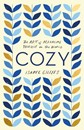 Cozy : The Art of Arranging Yourself in the World