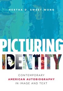 Picturing Identity: Contemporary American Autobiography in Image and Text | Milwaukee Art Museum