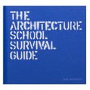 Architecture School Survival Guide