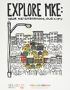 Explore MKE: Your Neighborhood, Our City