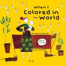 When I Colored in the World