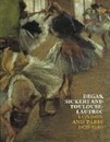 Degas, Sickert, and Toulouse Lautrec