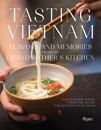 Tasting Vietnam: Flavors From My Grandmother's Kitchen